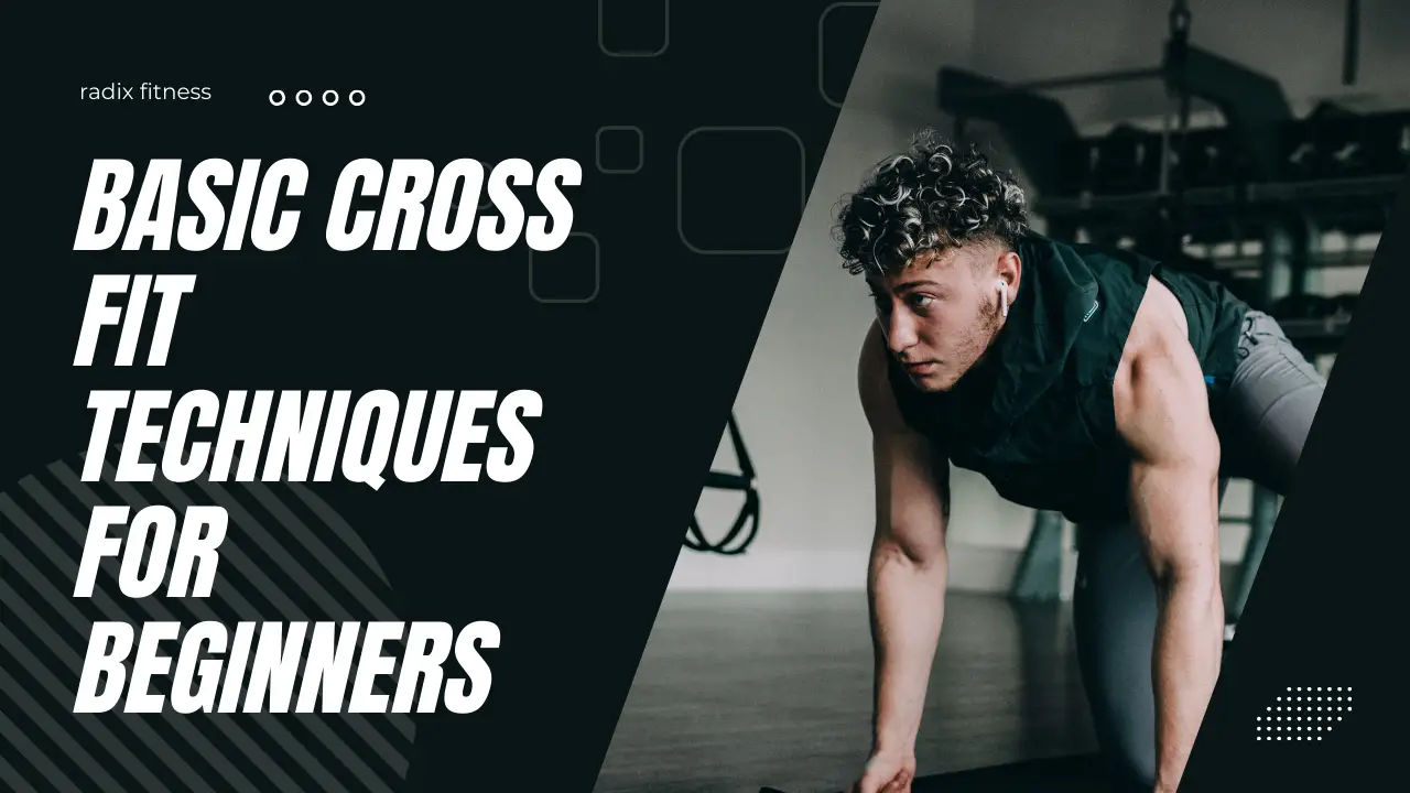 Basic Cross Fit Techniques for Beginners